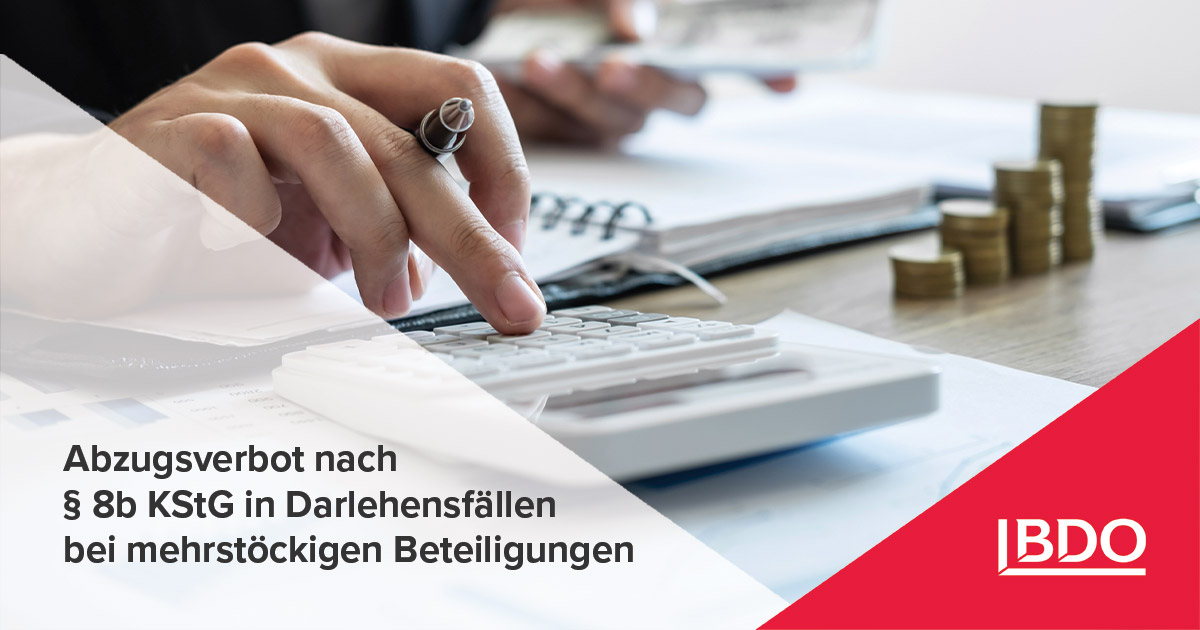 Abzugsverbot nach § 8b KStG in Darlehensfällen bei mehrstöckigen ...